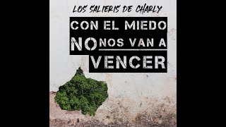 Los Salieris de Charly con el miedo no nos van a vencer [upl. by Amat]