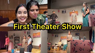 First Theater Show  Payal Panchal Vlog  Theater [upl. by Eduino206]