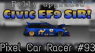 Pixel Car Racer Fully upgraded Honda Civic EF9 SiR Drag build PCR 93 [upl. by Yaral]