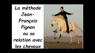 La méthode JeanFrançois Pignon ou sa relation avec les chevaux partie 46 [upl. by Ahseram429]