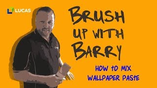 How to Mix Wallpaper Paste  Tutorial 2018 [upl. by Ttam]