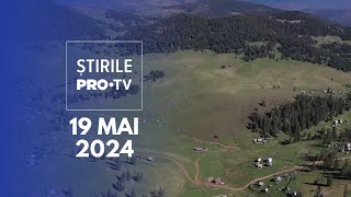 Știrile PRO TV  19 Mai 2024 [upl. by Iv]