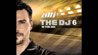 ATB  The DJ 6 In The Mix CD1 [upl. by Batchelor763]