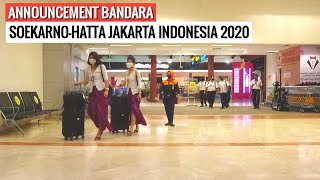 Announcement Bandara SoekarnoHatta CGK Jakarta Indonesia 2020 [upl. by Grazia]