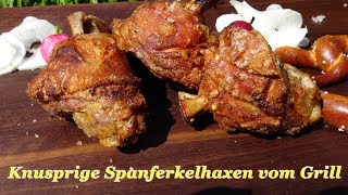 226 Knusprige Spanferkelhaxen  bayerischer Wirtshaus und Biergarten Klassiker vom Grill [upl. by Errised]