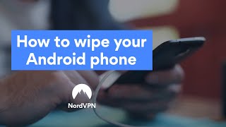 How to wipe and secure your Android phone before selling it  NordVPN [upl. by Aehsila]