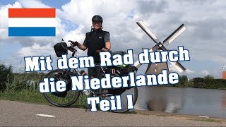 Mit dem Fahrrad durch die Niederlande  Teil 1 von Emmerich nach Rotterdam [upl. by Ahsitan]