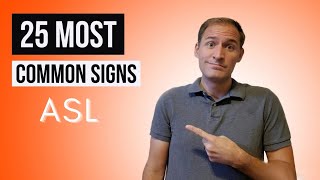 The 25 most COMMON SIGNS in ASL 100 Basic Signs Part 4 [upl. by Dougall693]