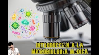 Introducción a Microbiología Médica parte 1 [upl. by Edgard]