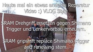 SRAM Drehgriff tauschen 🔧 Shimano Trigger und Lenkervorbau erneuern Vlog Syle DIY with Buddy [upl. by Kurtz]