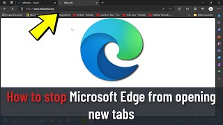 How to stop Microsoft Edge from opening new tabs Guide [upl. by Wehhtam]