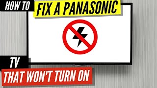 How To Fix a Panasonic TV that Won’t Turn On [upl. by Yrac]