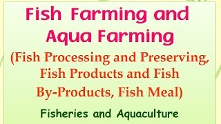 Fish Farming and Aqua farming  Fisheries and Aquaculture [upl. by Pfeifer152]