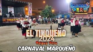 Carnaval Marqueño  Junín  Talpuy Perú  EL TINQUEÑO 2024 [upl. by Eitsyrk]