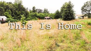 This Is Home  Our Debt Free Homestead Property Reveal [upl. by Aytnahs]