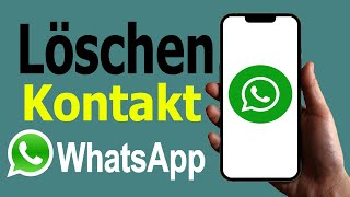 So löschen Sie WhatsAppKontakte  WhatsAppKontakte entfernen [upl. by Ilbert]