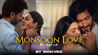 Monsoon Love Mashup 2023  SICKVED [upl. by Durstin]