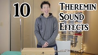 10 Sound Effects on the Theremin [upl. by Annelg]