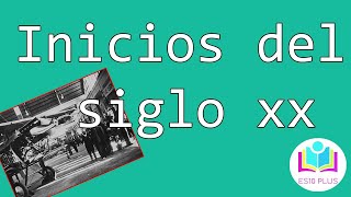 INICIOS DEL SIGLO XX [upl. by Holub]