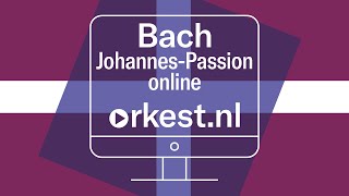 JohannesPassion  Bach  Nederlands Kamerorkest  Cappella Amsterdam  Daniel Reuss [upl. by Elmo117]