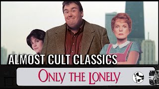 Only the Lonely 1991  Almost Cult Classics [upl. by Martguerita]