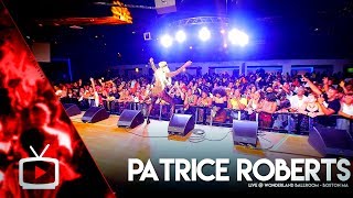 Patrice Roberts Live  Wonderland Ballroom  Boston 2018 [upl. by Oisor]