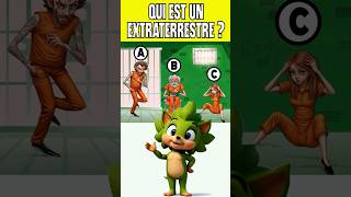 QUI EST UN EXTRATERRESTREquiz enigmes riddles [upl. by Schargel670]