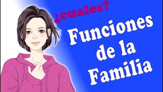 Funciones de la familia  Responsabilidades [upl. by Neyr]