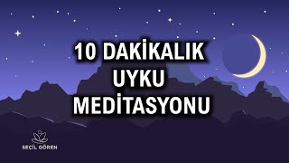 10 Dakikalık Uyku Meditasyonu [upl. by Norton]