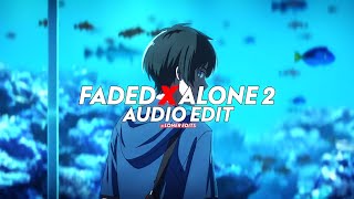 Faded X Alone Pt 2  edit audio Extended Version [upl. by Newo]