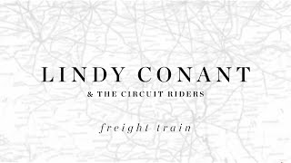 Freight Train Official Lyric Video  Lindy Conant amp The Circuit Riders  Every Nation [upl. by Lilly]