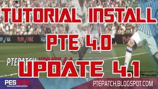 Tutorial Install PTE Patch 40 Update 41 PES 2018 Include Datapack 3 and Fixed for CPY Version [upl. by Ettevy33]