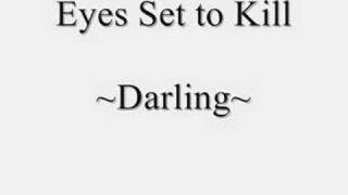 Eyes Set to Kill  Darling [upl. by Assillem]