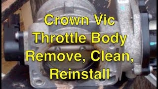 Ford Crown Vic Throttle Body removal clean reinstall [upl. by Karb]