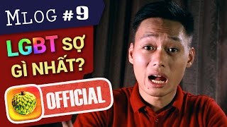 Mlog 9 LGBT Sợ Cái Gì Nhất [upl. by Geof690]