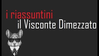 I RIASSUNTINI  IL VISCONTE DIMEZZATO  BookTopics [upl. by Findlay]