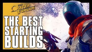 The Outer Worlds  Best Starting Builds [upl. by Ecinuahs]