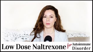 2 Yrs On Low Dose Naltrexone LDN for Autoimmune Issues  My Story [upl. by Craner]