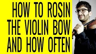 How To Rosin The Violin Bow And How Often [upl. by Horwath]