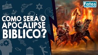 Como será o Apocalipse Bíblico [upl. by Broeker]