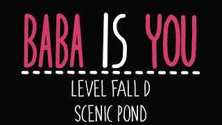 Baba Is You  Level Fall D  Scenic pond  Solution [upl. by Etnaik]