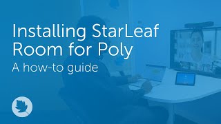 Installing StarLeaf Room for Poly  Howto [upl. by Metzgar]