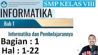 informatika kelas 8 bab 1 informatika dan pembelajaranya kurikuum Merdeka bagian 1 hal 1 22 [upl. by Anytsirk783]