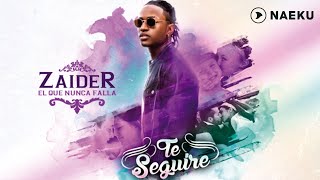 Zaider  Te Seguiré  Audio Oficial [upl. by Mari]