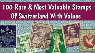 Swiss Stamps Value  100 Rare amp Most Valuable Old Stamps Of Switzerland  Philately [upl. by Hastings]