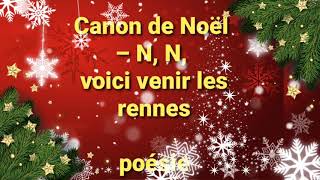 Canon de NoëlNN voici venir les rennes poésie [upl. by Ama764]