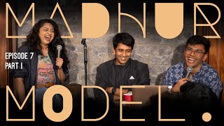 NEW EP MADHUR MODEL Stand Up Comedy by New Comics amp gauthamgovindan madhurvirli EPISODE 7  P1 [upl. by Demmer]