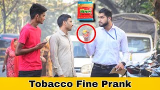 Tobacco Fine Prank  Part 4  Prakash Peswani Prank [upl. by Gran]