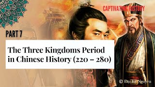 Part 7 The Three Kingdoms Period in Chinese History 220 – 280 [upl. by Novek]