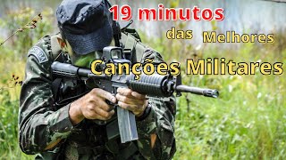 Canções Militares  19 Minutos das Melhores Canções Para o TFM  Brasil [upl. by Florenza550]